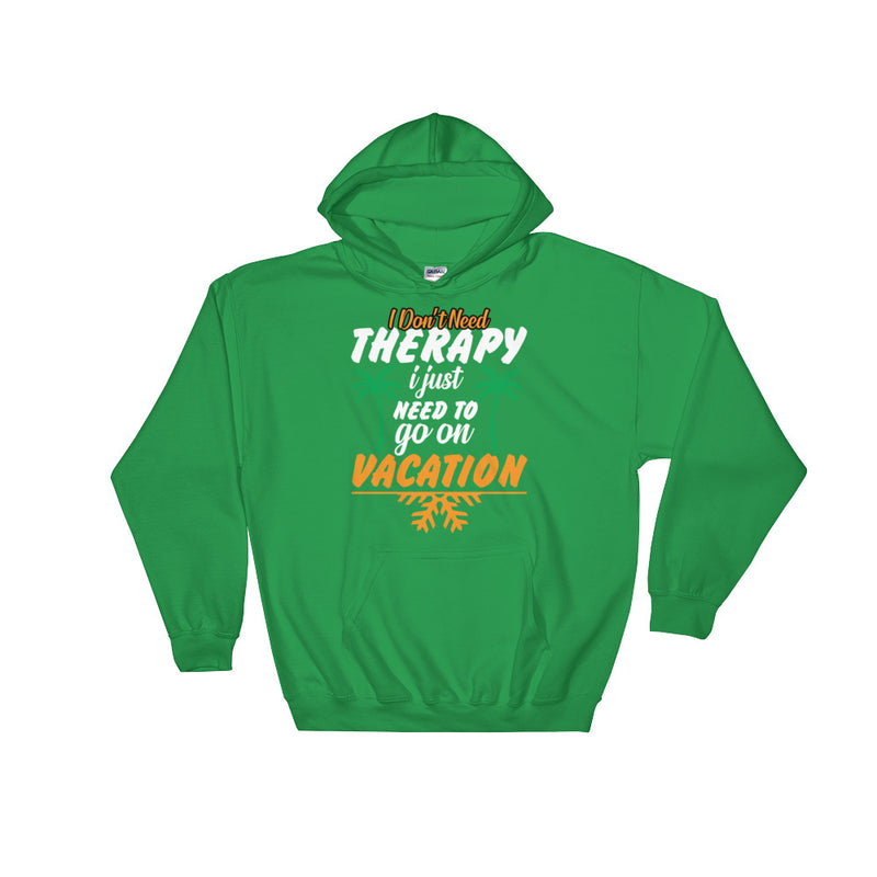 Don't need therapy Hoodie - Clothing Dock Express - Clothing Dock Express
