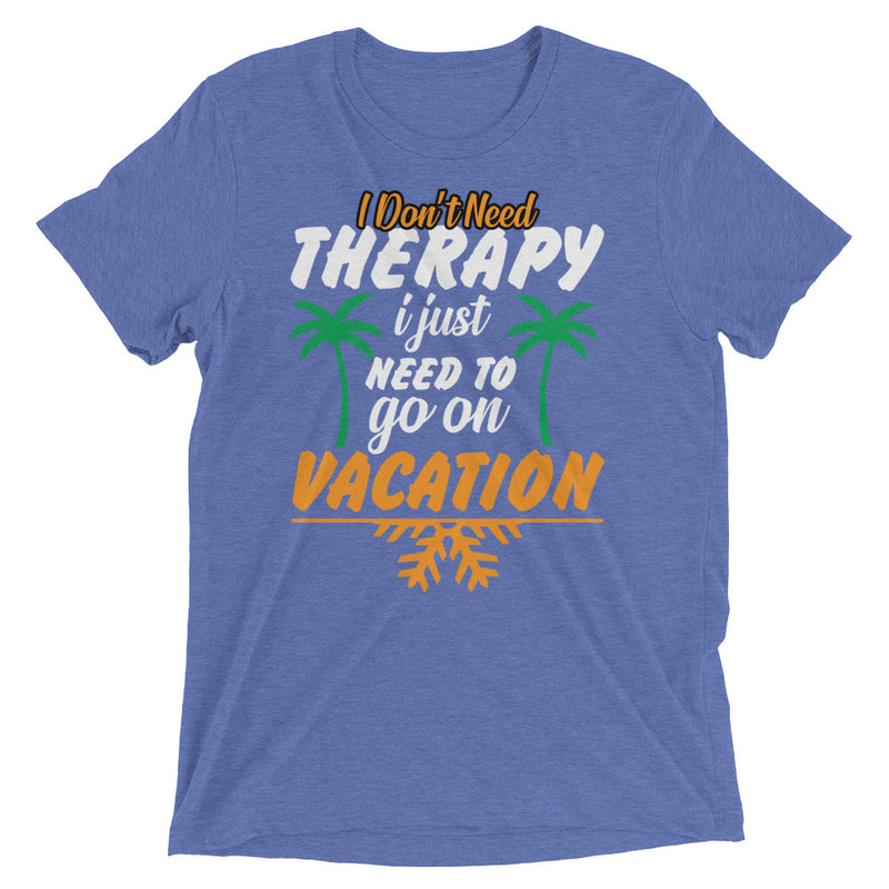 Don't need Therapy Women's T-shirt - Clothing Dock Express - Clothing Dock Express