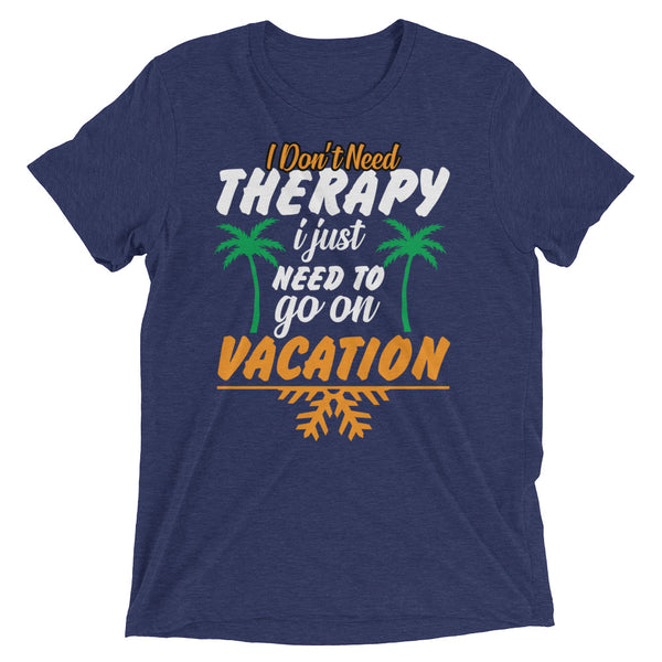 Don't need Therapy Women's T-shirt - Clothing Dock Express - Clothing Dock Express