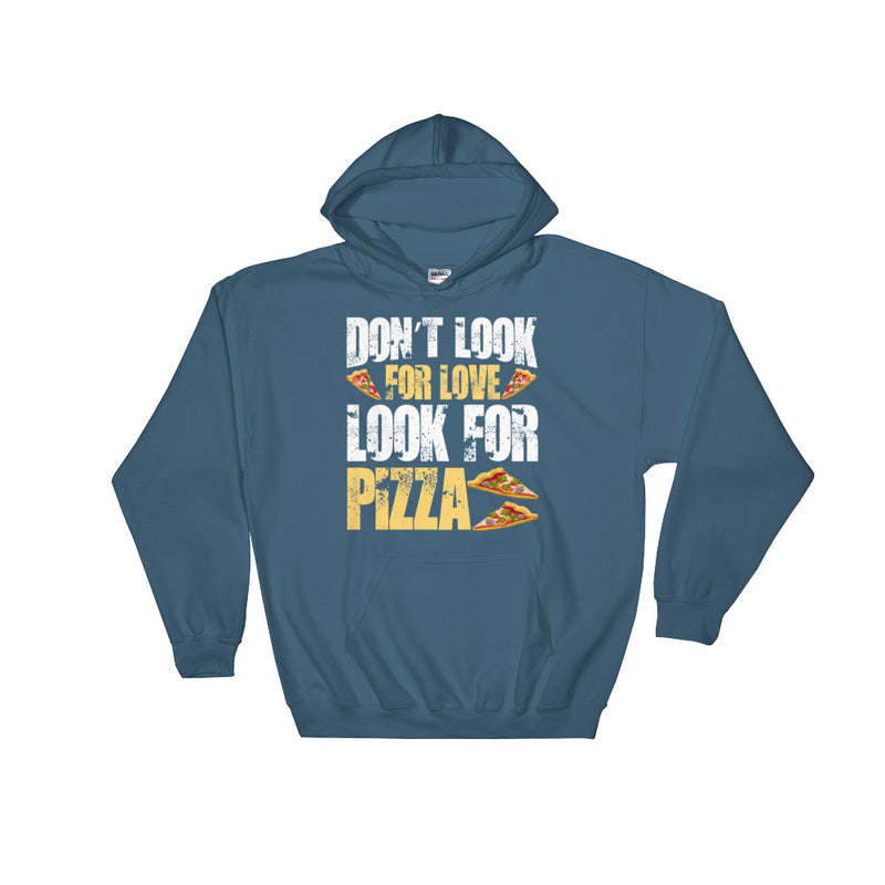 Look For Pizza Hoodie - Clothing Dock Express - Clothing Dock Express