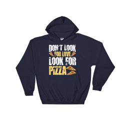 Look For Pizza Hoodie - Clothing Dock Express - Clothing Dock Express