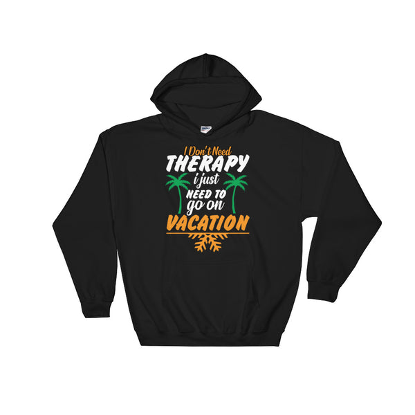 Don't need therapy Hoodie - Clothing Dock Express - Clothing Dock Express